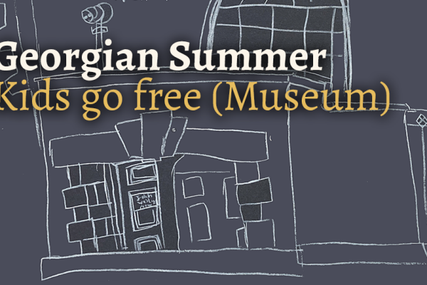 An image featuring a childs drawing of John Wesley's New Room as the background. Text overlay saying "Georgian Summer - Kids go free (museum)"